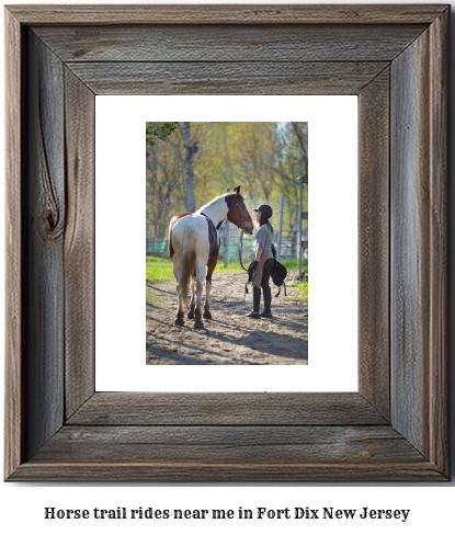 horse trail rides near me in Fort Dix, New Jersey